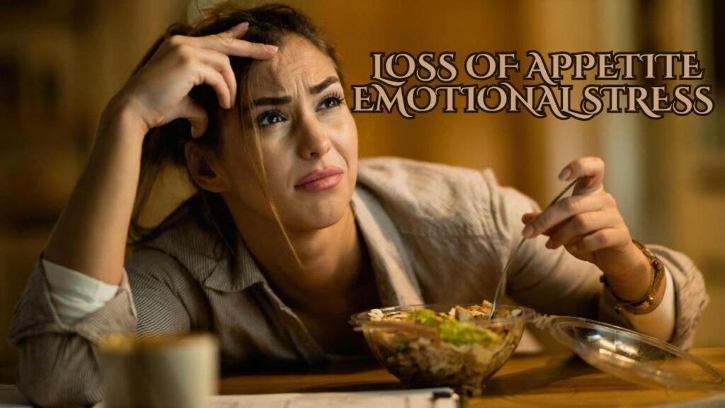 loss of appetite emotional stress