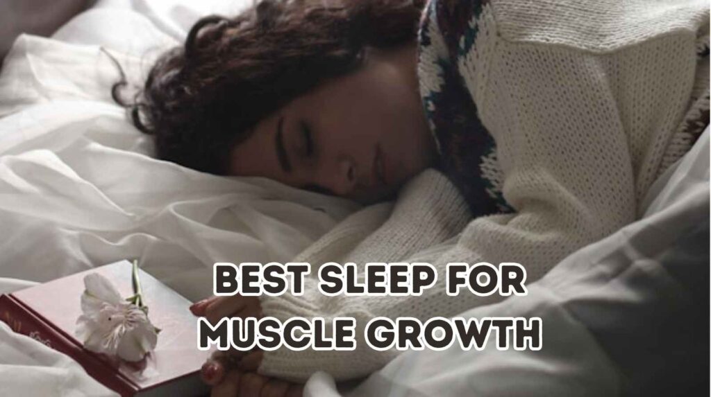 best sleep for muscle growth
