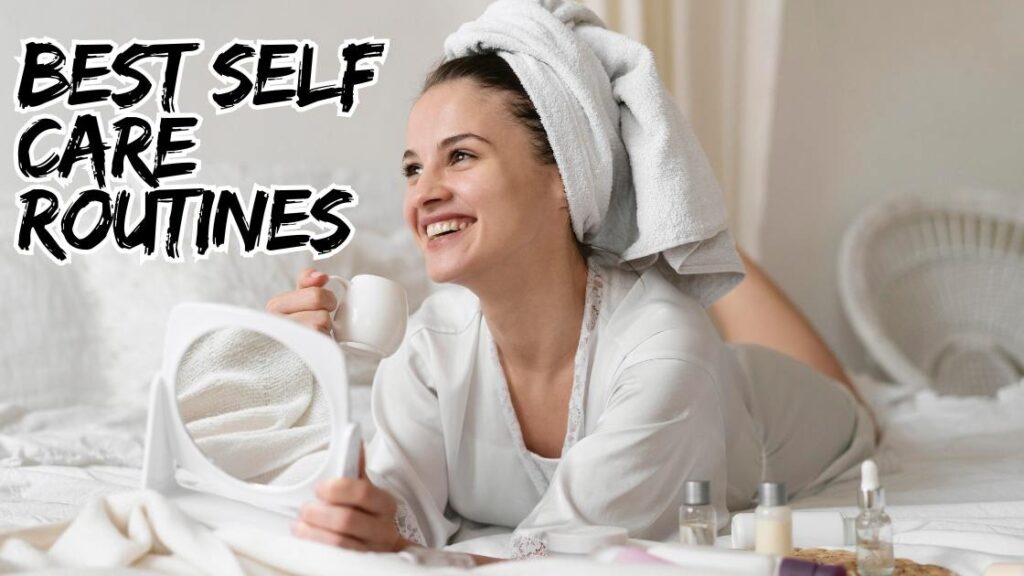 best self care routines