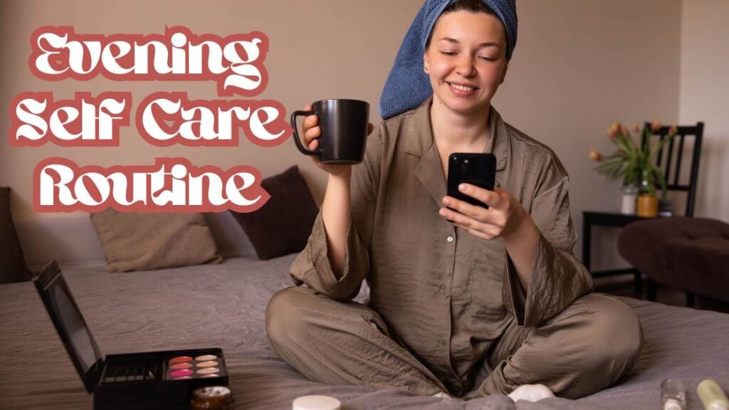 evening self care routine