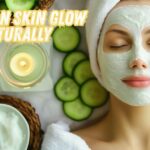 how can skin glow naturally