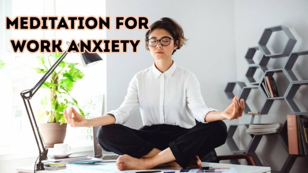 Meditation for work anxiety