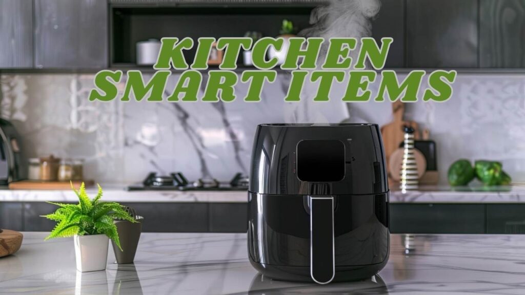 Kitchen smart items