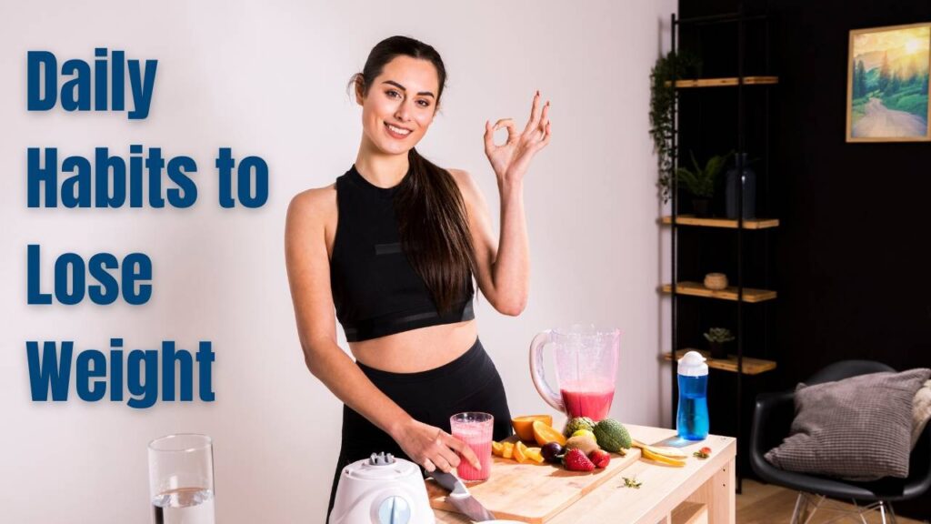 Daily habits to lose weight