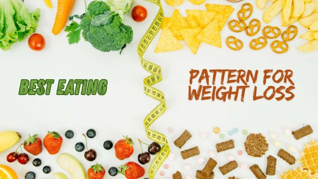 best eating pattern for weight loss
