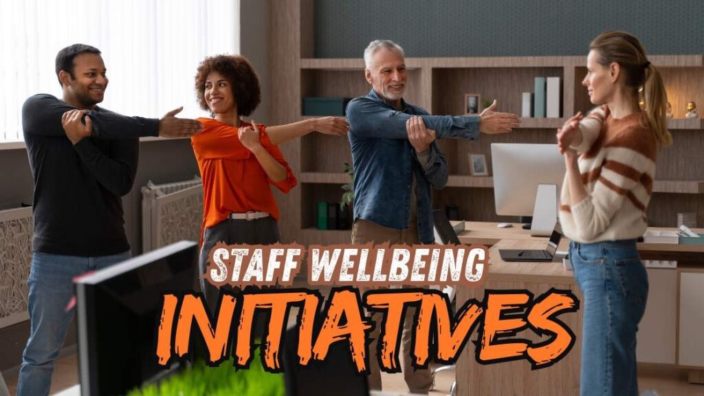 Staff wellbeing initiatives