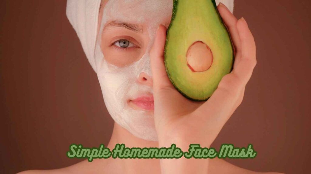 simple homemade face mask