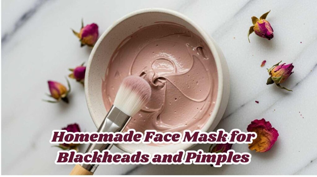 homemade face mask for blackheads and pimples