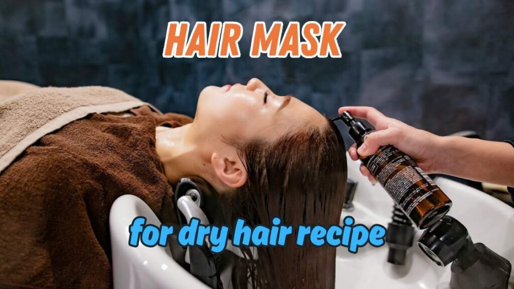 Hair mask for dry hair recipe