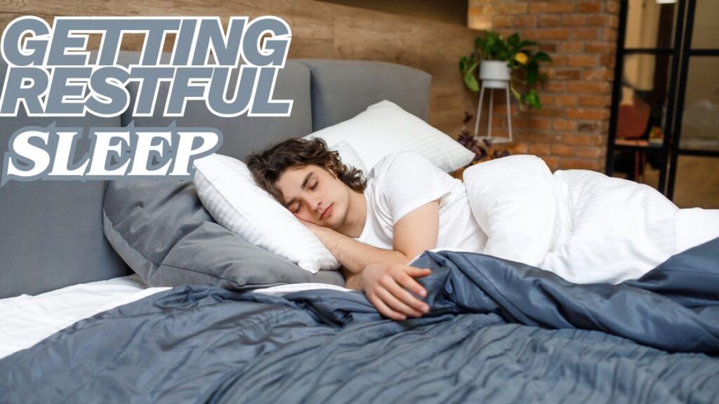 Getting restful sleep