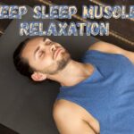 Deep sleep muscle relaxation