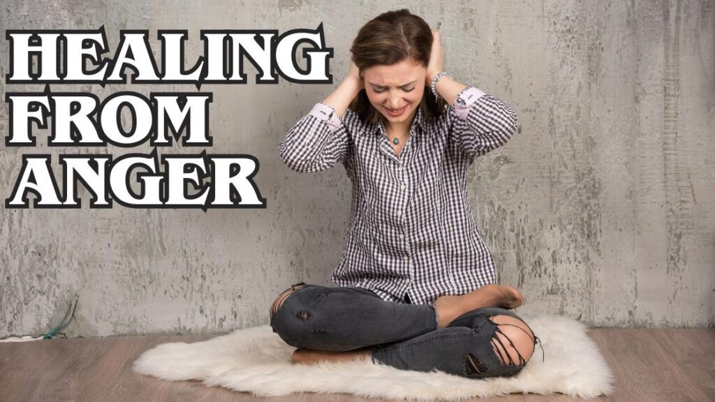 Healing from anger