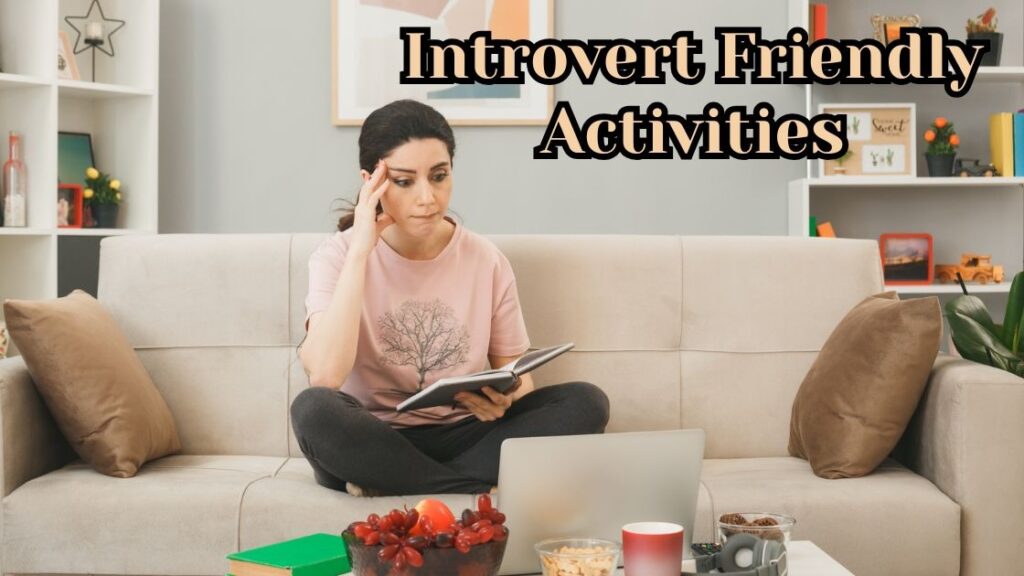 Introvert friendly activities