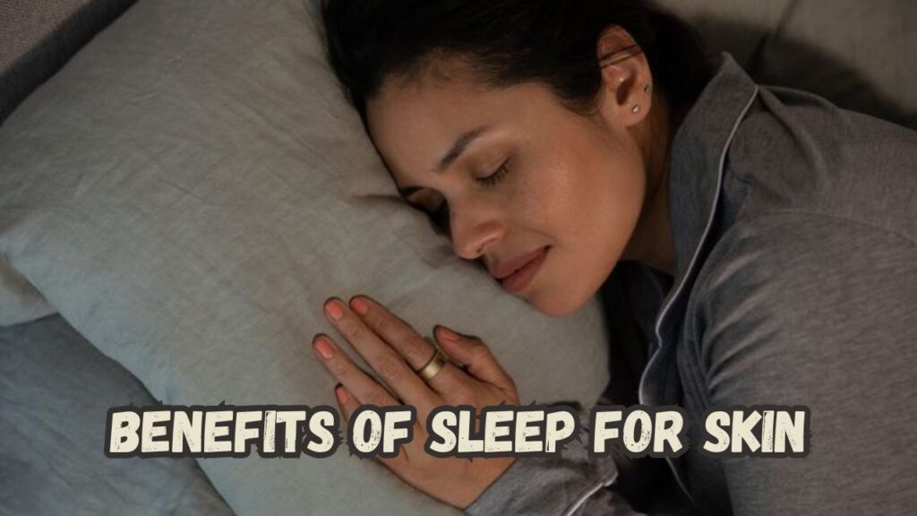 benefits of sleep for skin