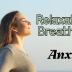 Relaxation breathing for anxiety
