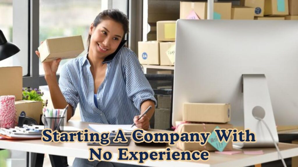 Starting a company with no experience
