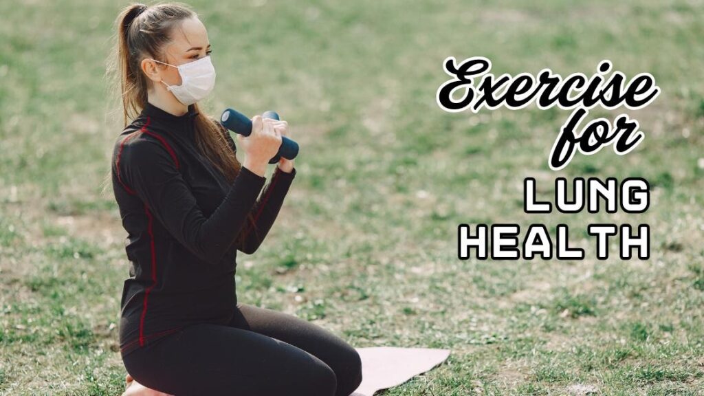 Exercise for lung health