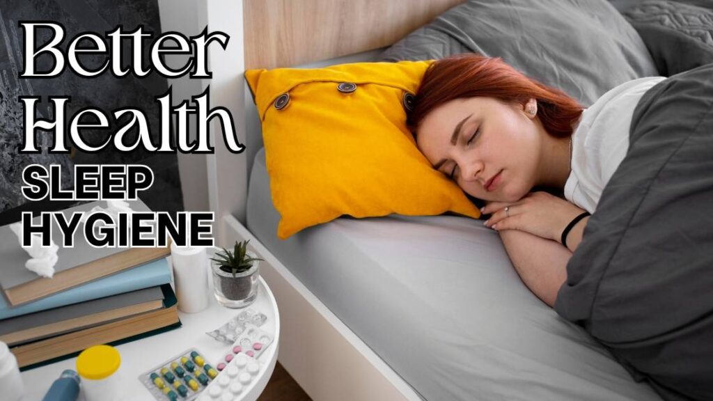 Better health sleep hygiene