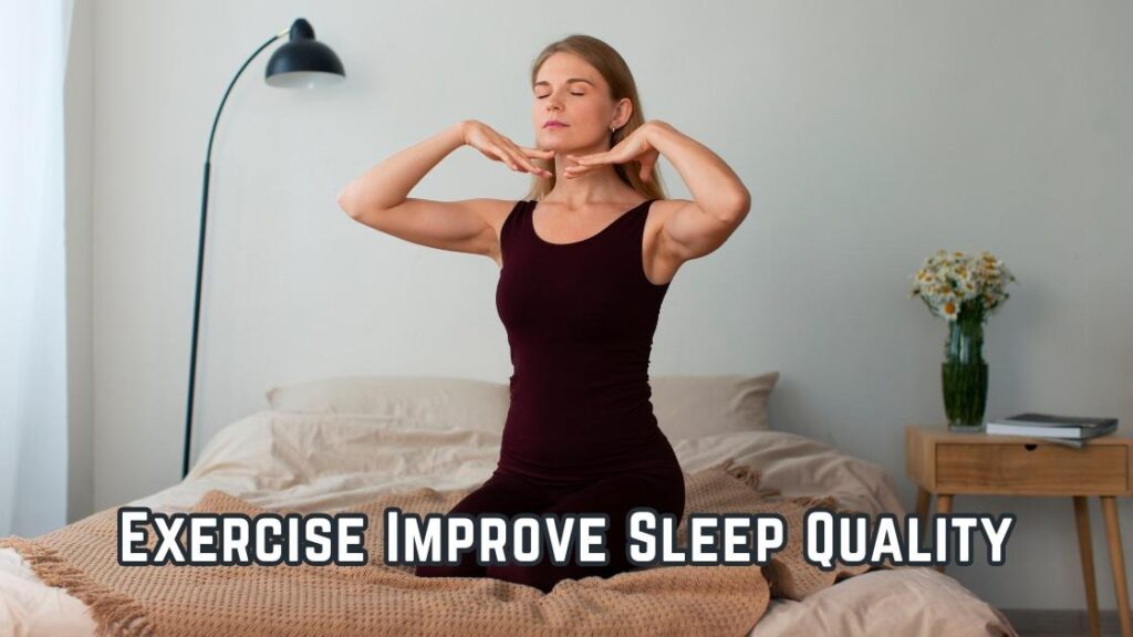 Exercise improve sleep quality