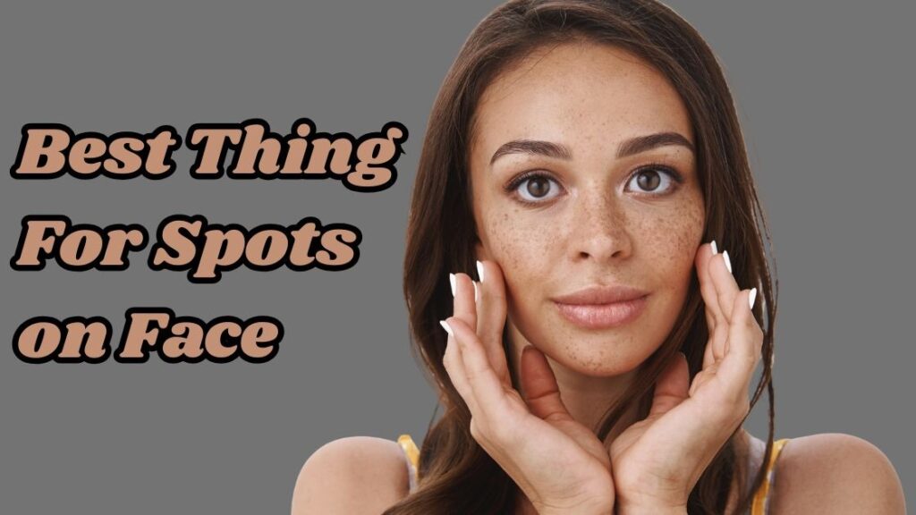 best thing for spots on face