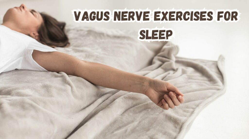 Vagus nerve exercises for sleep