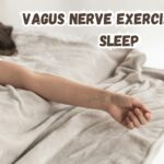 Vagus nerve exercises for sleep