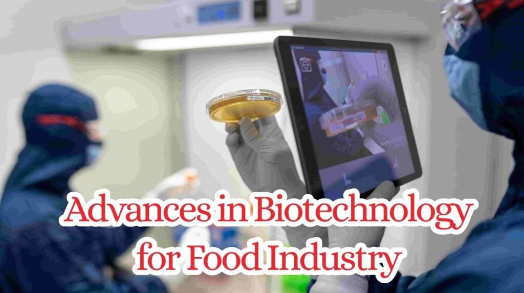 advances in biotechnology for food industry