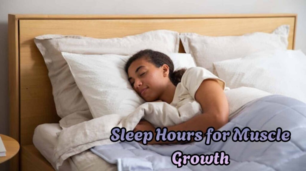 sleep hours for muscle growth