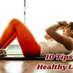 10 tips for a healthy lifestyle