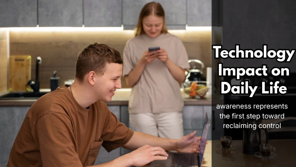 Technology Impact on Daily Life