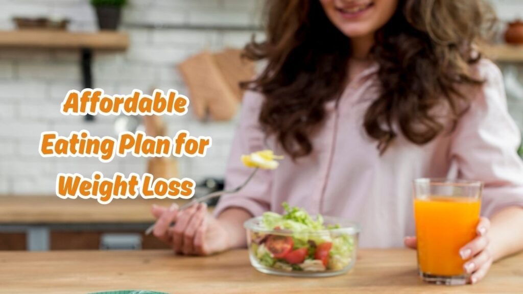 Affordable Eating Plan for Weight Loss