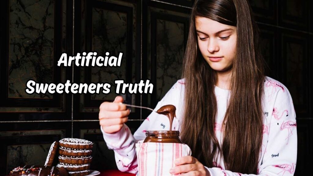 artificial sweeteners truth