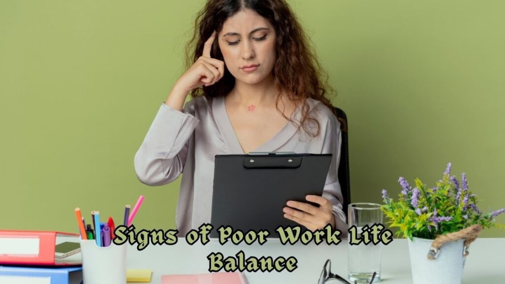 Signs of Poor Work Life Balance