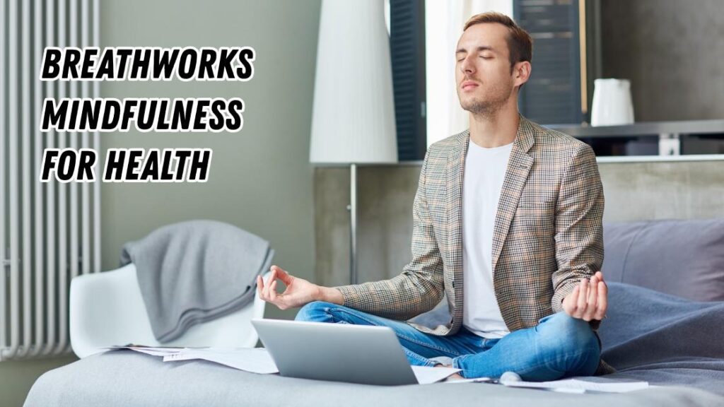 breathworks mindfulness for health