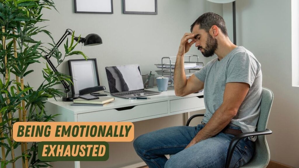 Being Emotionally Exhausted