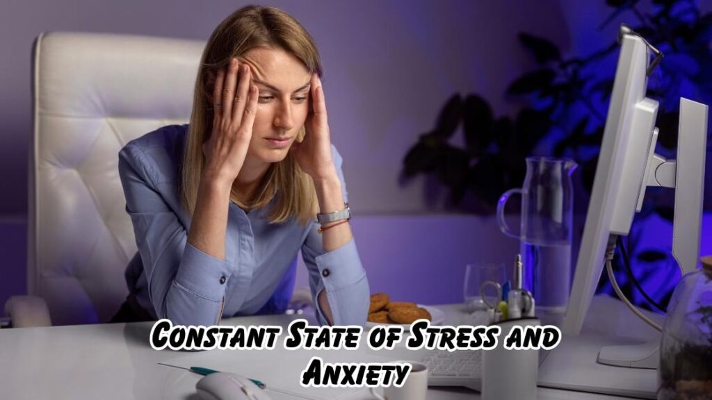 constant state of stress and anxiety