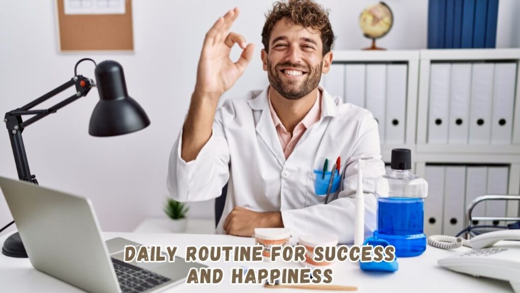 Daily Routine for Success and Happiness