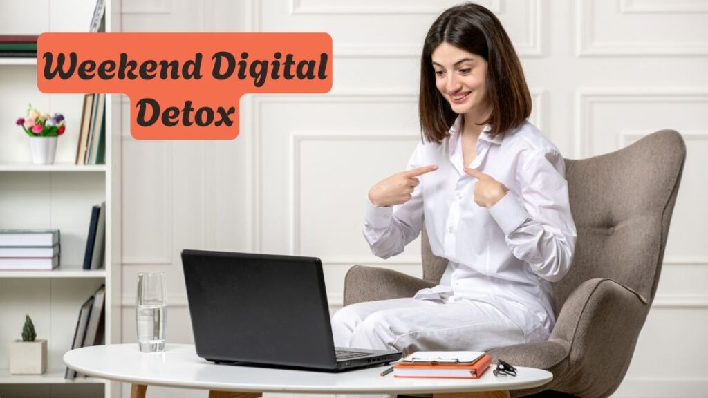 Weekend Digital Detox