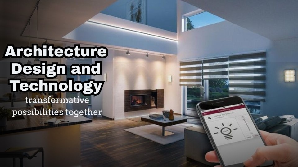 architecture design and technology