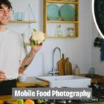 Mobile Food Photography