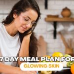 7 Day Meal Plan For Glowing Skin